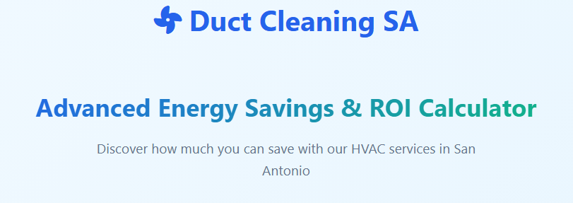 Energy Savings Calculator: Maximize Your HVAC Efficiency in San Antonio